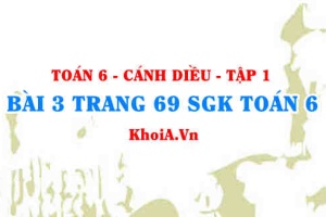 Bài 3 trang 69 SGK Toán 6 tập 1 Cánh Diều